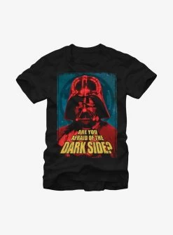 Star Wars Are You Afraid Of The Dark Side T-Shirt