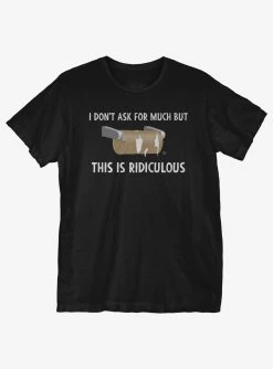 This Is Ridculous T-Shirt