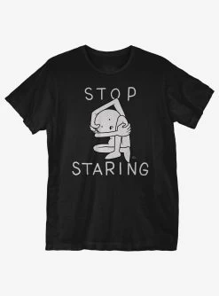 Stop Staring T-Shirt