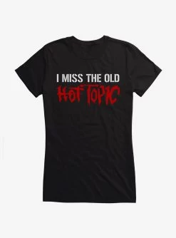 Hot Topic I Miss The Old Hot Topic Girls T-Shirt
